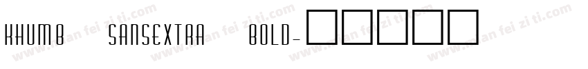 KHUMB SANSEXTRA BOLD字体转换